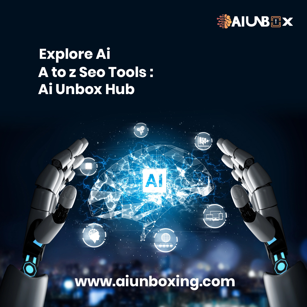  Explore Ai a to z Seo Tools​ : Ai Unbox Hub