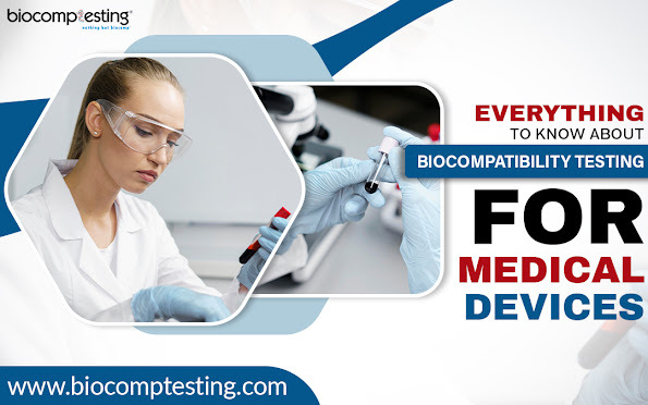 Everything To Know About  Biocompatibility Testing For Medical Devices