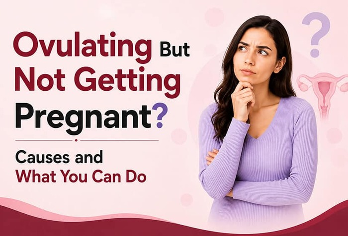 Ovulating but Not Pregnant? Infertility Causes | Excel IVF